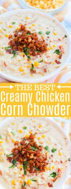 the best creamy chicken corn chowder recipe is in two bowls and ready to be eaten