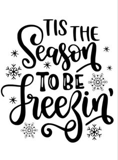 it's the season to be free spirit with snowflakes and stars on white background