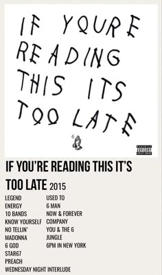 a poster with the words if you're reading this, it's too late