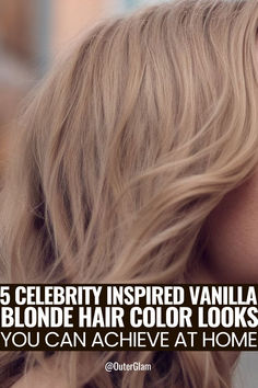 a blonde woman with her hair blowing in the wind and text that reads, celebrity inspired vanilla blonde hair color looks you can achieve at home