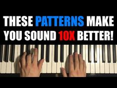 someone is playing the piano with their hands on it and text that reads, these patterns make you sound 10x better