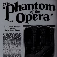 an old advertisement for the phantom of the opera, with text in black and white