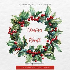 a christmas wreath with holly leaves and red berries on it, is featured in this watercolor