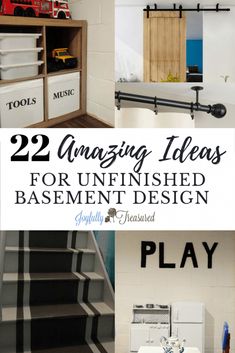 several photos with the words, 22 amazing ideas for unfinished basement decor and play area