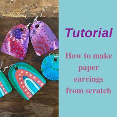 four paper earrings with the words how to make paper earrings from scratch on top of them