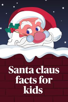 santa claus is peeking out from behind a brick wall with the words santa claus fact for kids