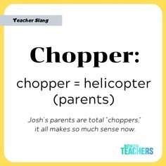 a poster with the words,'chopper - helicpter parents'in black and