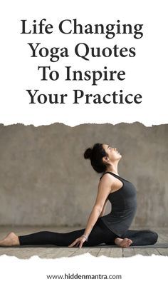 a woman doing yoga poses with the words life changing yoga quotes to inspire your practice