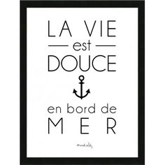 a black and white poster with the words la vie est douce en bord de mer