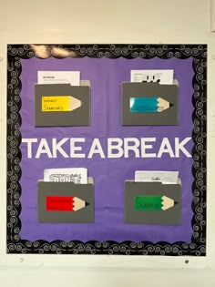 a bulletin board with different colored papers and pencils attached to it that says take a break