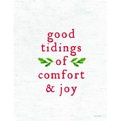 the words good tidings of comfort and joy written in red on white paper