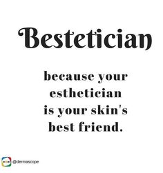 Esthetician Quotes Inspiration, Waxing Memes, Esthetician Room Supplies, Facials Quotes, Spa Quotes, Esthetician Inspiration, Esthetician Quotes, Skins Quotes, Medical Aesthetician