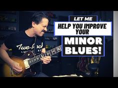 a man playing an electric guitar with the words let me help you improve your minor blues