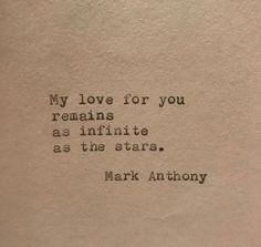 an old typewriter with the words, my love for you remains as infinite as the stars