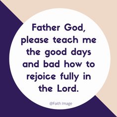 God, teach me the good days Christian quotes Bible Verses Inspiring quotes Jesus Prayer, Good Day, Bible, Good Things