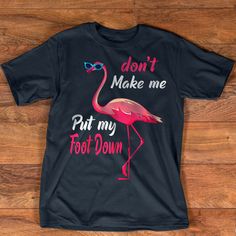 Flamingo Quotes, Flamingo Printables, Flamingo Things, Flamingo Projects, Flamingo Outfit, Flamingo Fashion, Flamingo Gifts, School Spirit Shirts