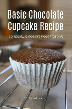 chocolate cupcakes cooling on a rack with text overlay reading basic chocolate cupcake recipe so good, it doesn't need frosting