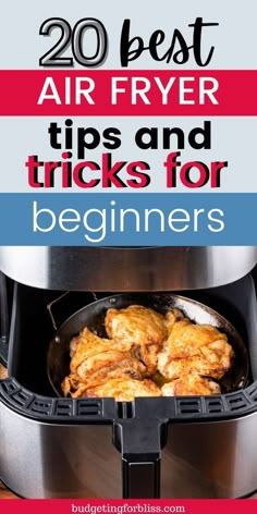 an air fryer with the words 20 best air fryer tips and tricks for beginners