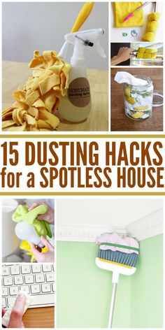 the collage shows different cleaning hacks for a spotless house