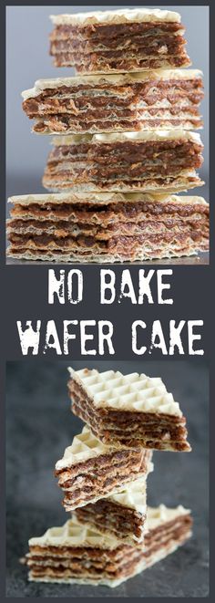 no bake wafer cake is stacked on top of each other with the words, no bake waffle cake