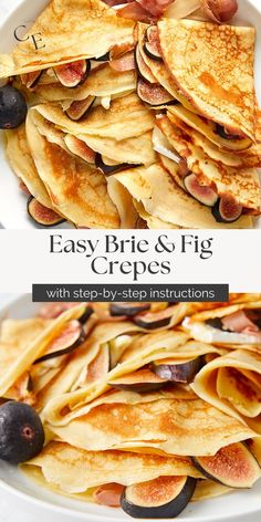 an image of pancakes with blueberries and bacon on them in the middle, and text overlay that reads easy brie & fig crepes