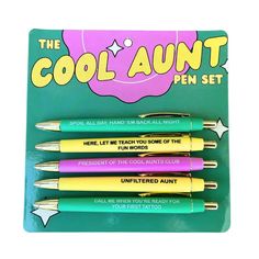 four pens with the words, the cool aunt pen set