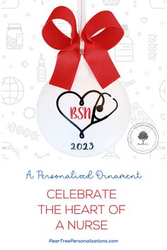 a white ornament with a red ribbon on it and the words, celebrate the heart of a nurse