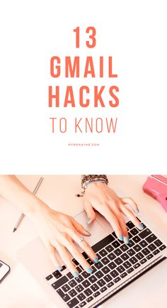 a woman typing on her laptop with the words 13 email hacks to know