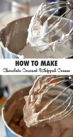 two pictures with the words how to make chocolate coconut whipped cream in front of it