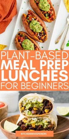 an image of plant - based meal prep lunches for beginners with text overlay