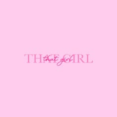 the word that girl is written in pink on a pink background