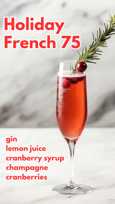 Holiday French 75 Recipe Rosemary French 75, Elderflower French 75 Cocktail, Pink Lady French 75, Holiday French 75 Cocktail, French 75 Pitcher Recipe, Christmas French 75 Cocktail, Christmas French 75, Cranberry French 75, Holiday Drink Garnish