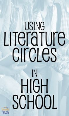 Tips for Facilitating High School Literature Circles Tips For Literature Students, How To Study Literature High Schools, High School Literature List, Literature Circles High School, Middle School Literature Curriculum, High School Reading, High School English Classroom, High School Literature, Literature Lessons