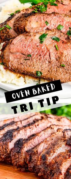 two pictures of steaks and mashed potatoes with the words oven baked trip on top