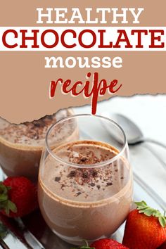 healthy chocolate mousse recipe with strawberries on the side and text overlay