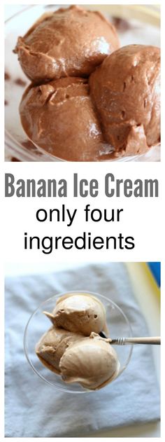 two pictures with the words, banana ice cream only four ingredients on top and bottom