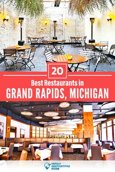 tables and chairs in a restaurant with the words 20 best restaurants in grand rapids, michigan