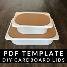 two white plastic food containers with brown lids on wood flooring and text saying svg template diy cardboard lid