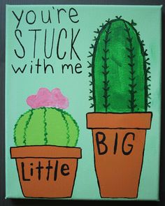 a painting of two potted plants with the words you're stuck with me on them