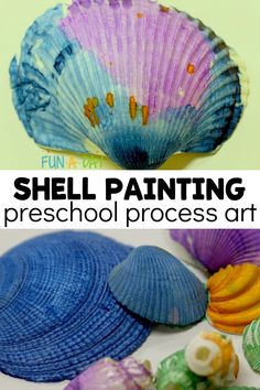 shells and seashells painted in blue, purple, green and yellow with text overlay that reads shell painting preschool process art