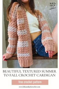 a woman wearing a crochet cardigan with text that reads beautiful textured summer to fall crochet cardigan