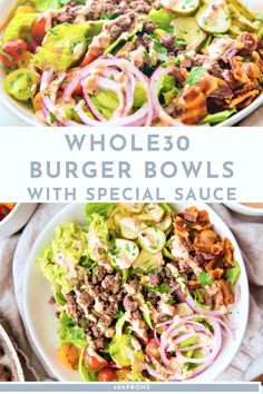 two plates filled with burger bowls and salads on top of each other, the title reads whole 30 burger bowls with special sauce