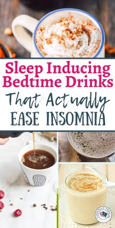 there are many different pictures with the words sleep induceing bedtime drinks that actually ease insomnia