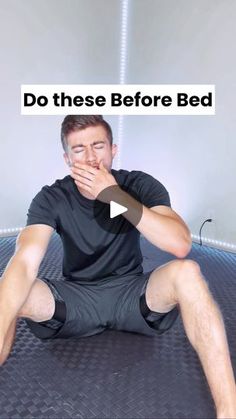 a man sitting on top of a mat with the words do these before bed