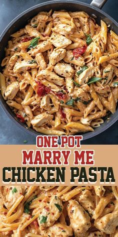 one pot chicken pasta in a skillet with the words, one pot marry me chicken pasta