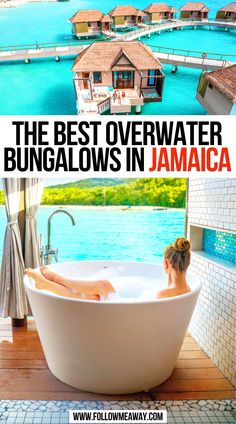 the best overwater bunglows in jamaica with text overlay that reads, the best overwater bunglows in jamaica