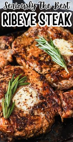 the best ribeye steak with rosemary garnish in a cast iron skillet