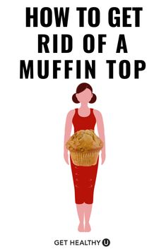 the cover of how to get rid of a muffin top by gert healthy