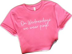 Mean Girls Shirts, Wednesdays We Wear Pink, Girls Shirt, Pink Shirt, Mean Girls, Wear Pink, Shirts For Girls, Gender Neutral, Collage