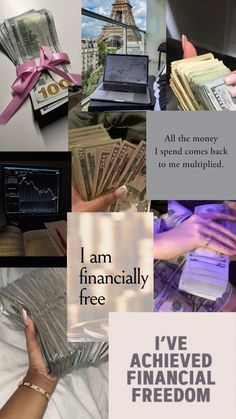 a collage of images with money and words that say, i am financially free